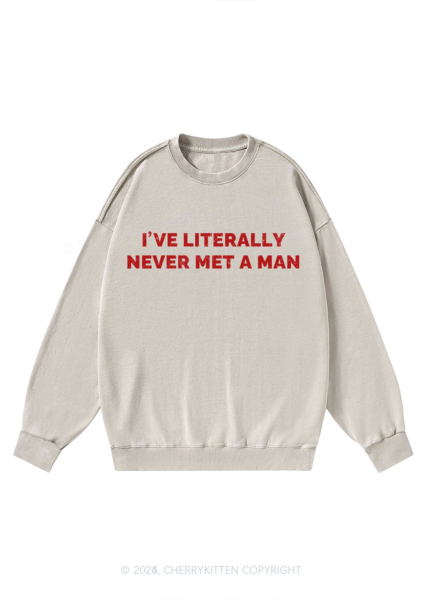 Never Met A Man Y2K Washed Sweatshirts Cherrykitten