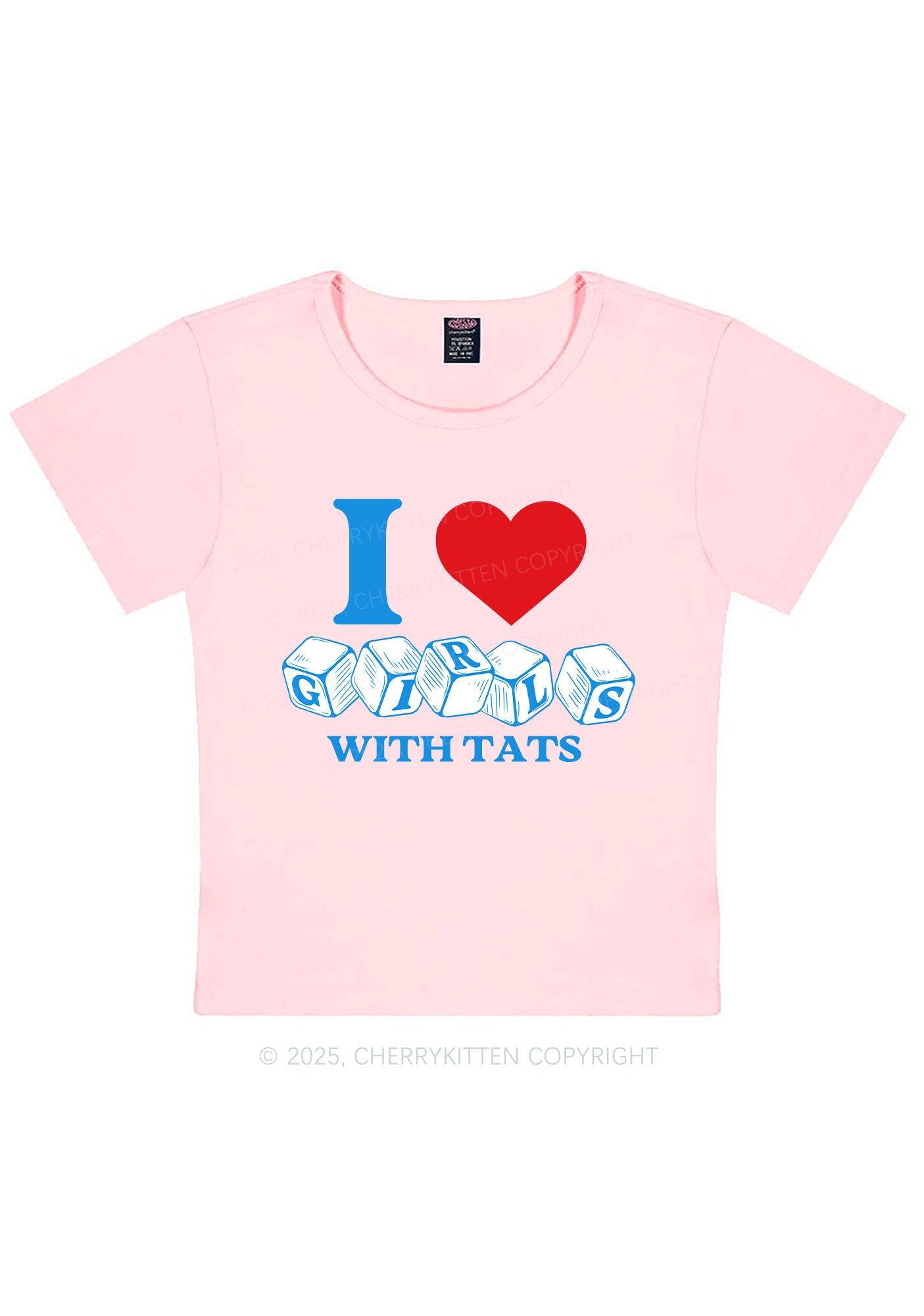 I Love Girls With Tats Y2K Baby Tee Cherrykitten