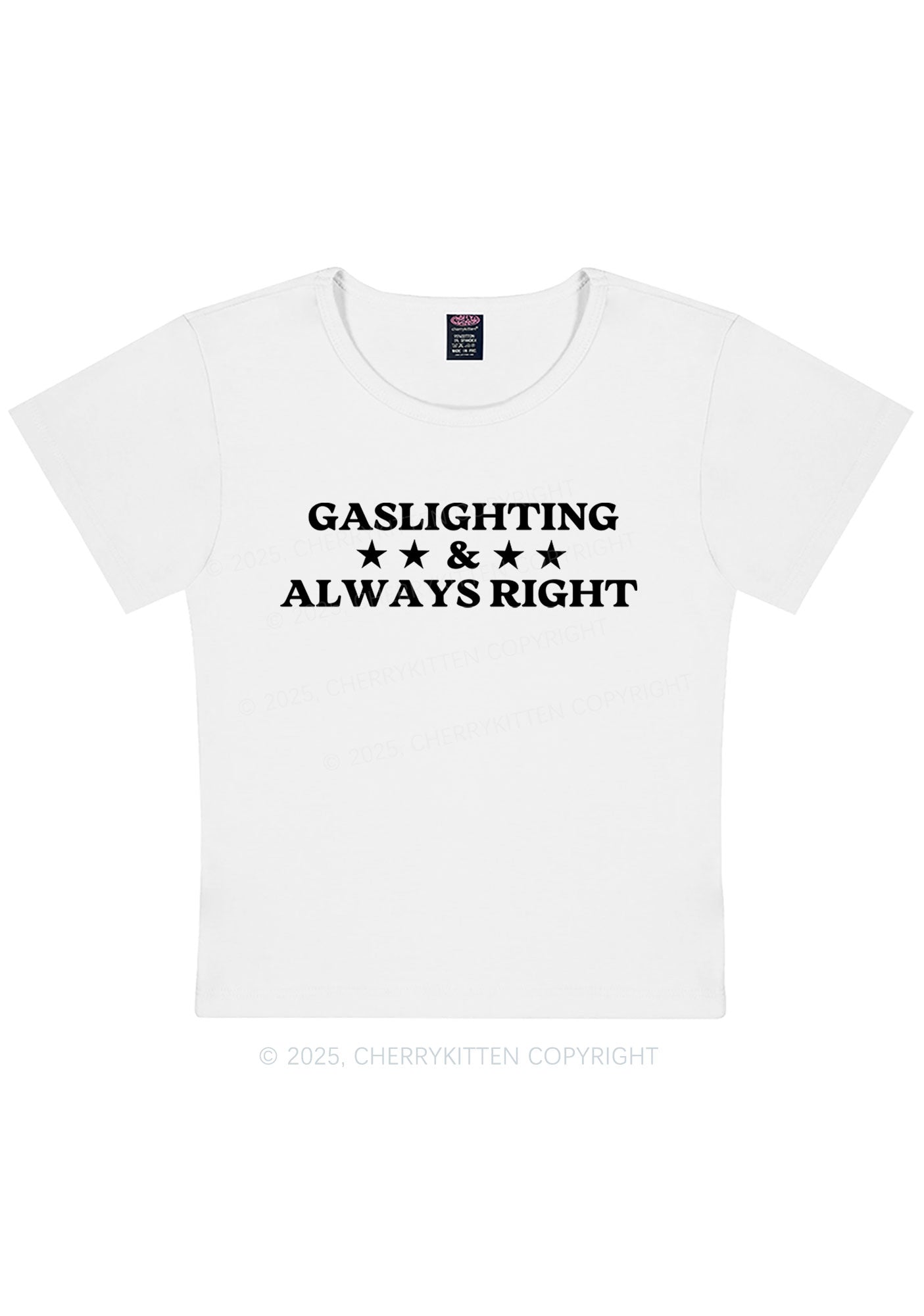 Gaslighting Always Right Y2K Baby Tee Cherrykitten