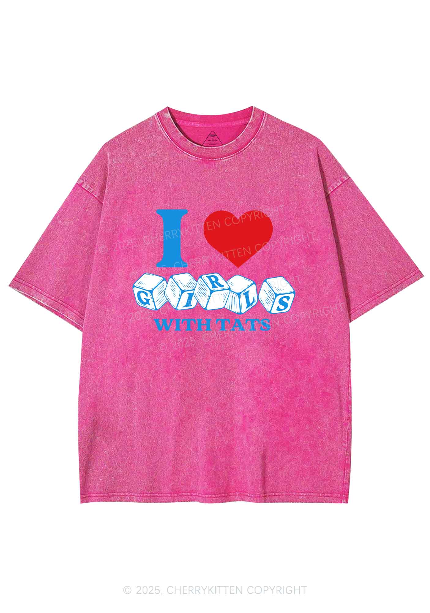 I Love Girls With Tats Y2K Shirts Washed Tee Cherrykitten