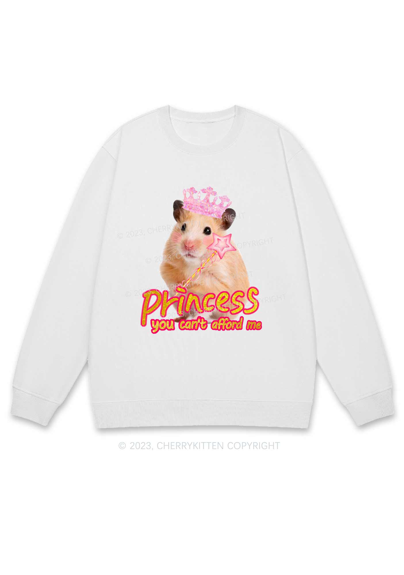 Princess You Can't Afford Me Y2K Sweatshirt Cherrykitten