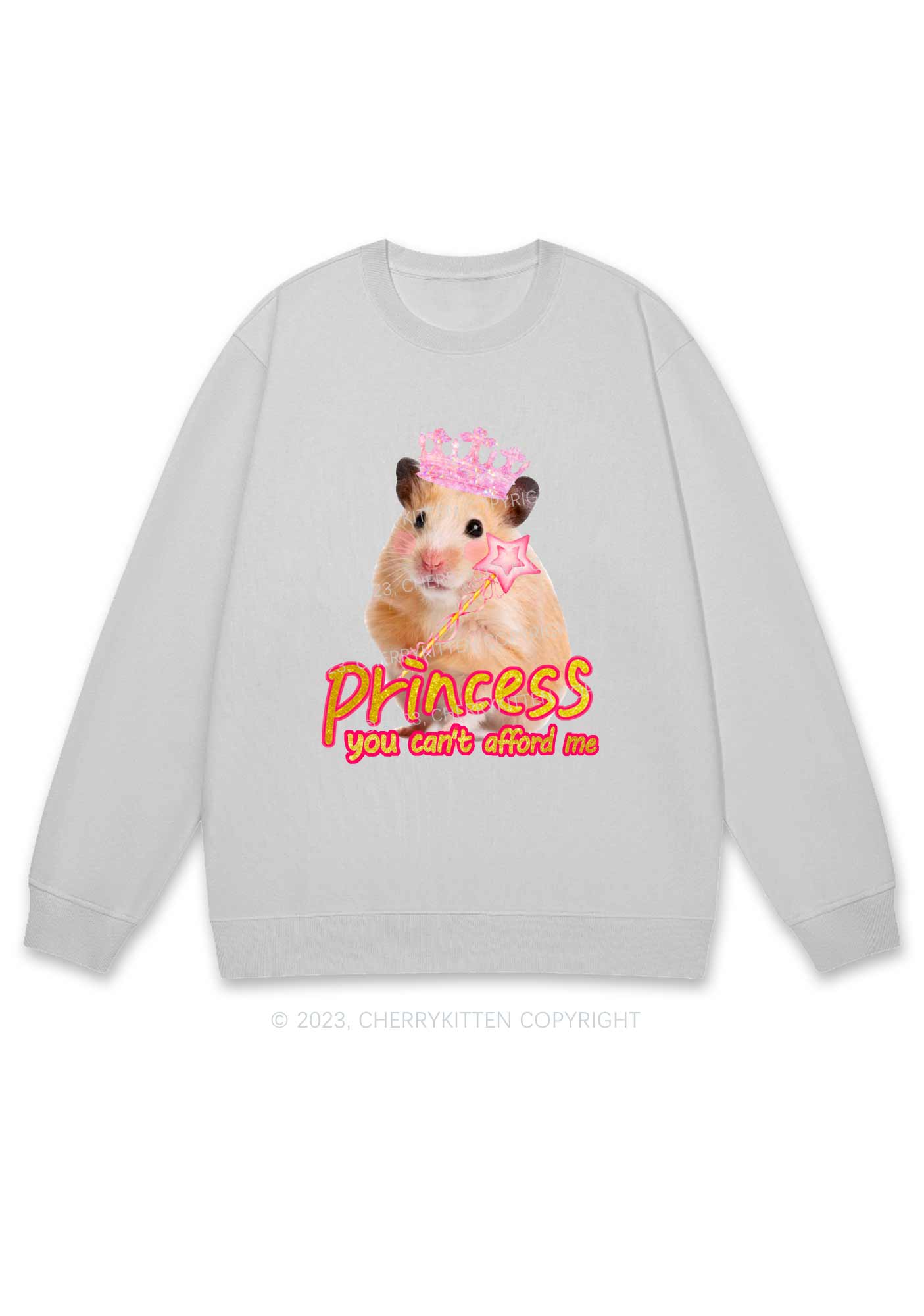 Princess You Can't Afford Me Y2K Sweatshirt Cherrykitten