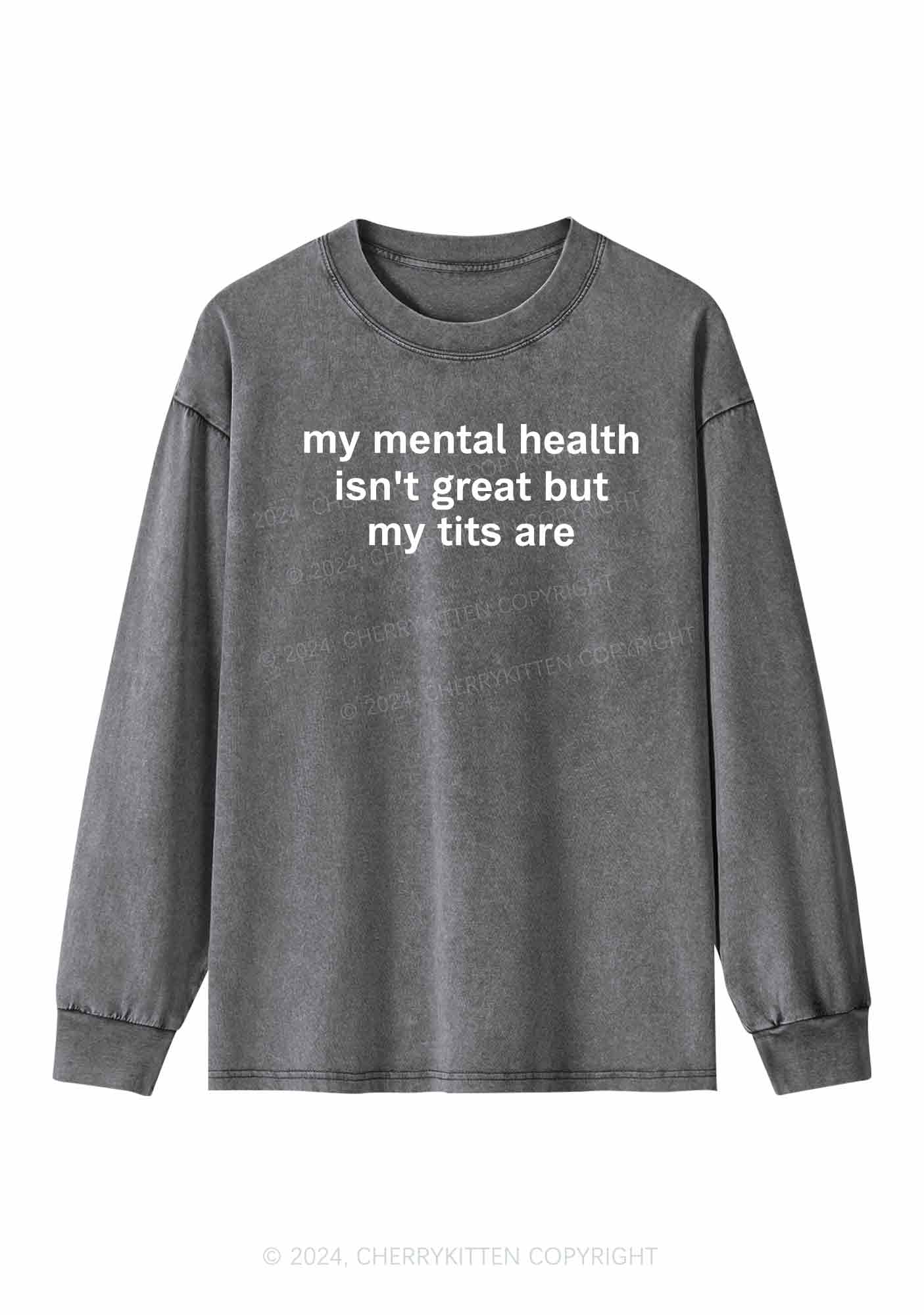 My Mental Health Isn't Great Y2K Washed Long Sleeves Cherrykitten