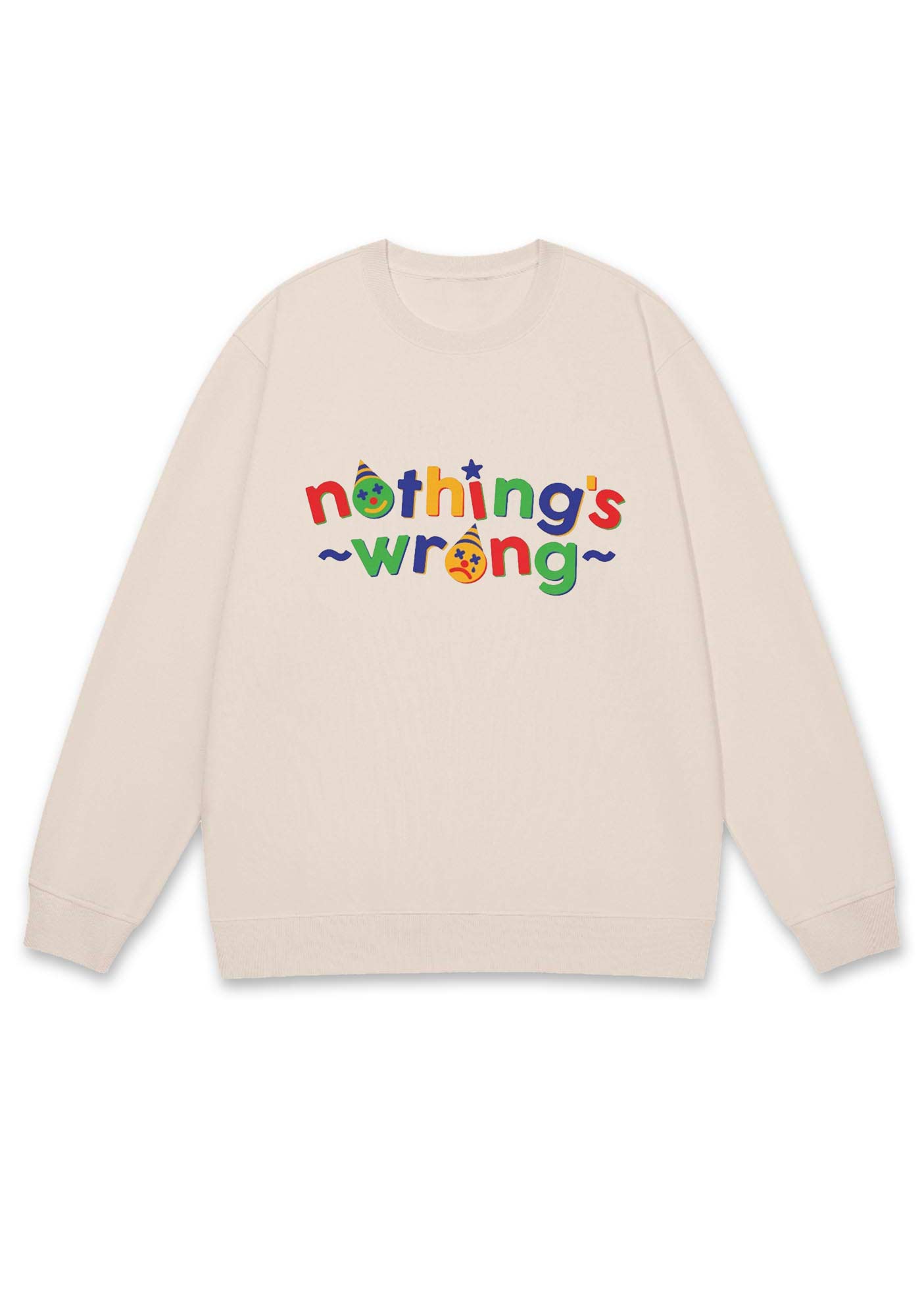 Nothing's Wrong Y2K Sweatshirt