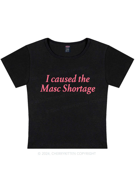 I Caused The Masc Shortage Y2K Baby Tee Cherrykitten