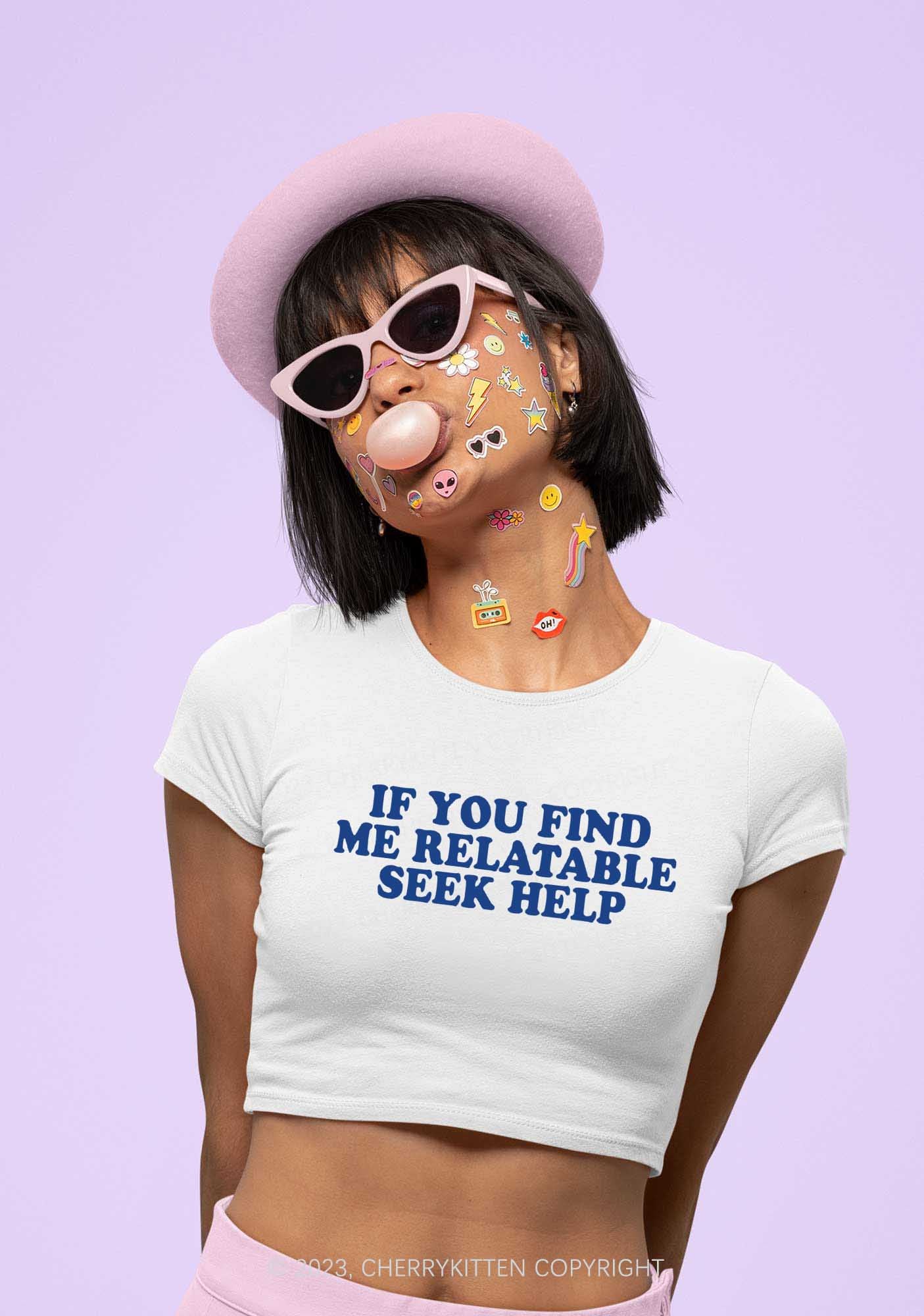 Relatable Seek Help Y2K Baby Tee Cherrykitten