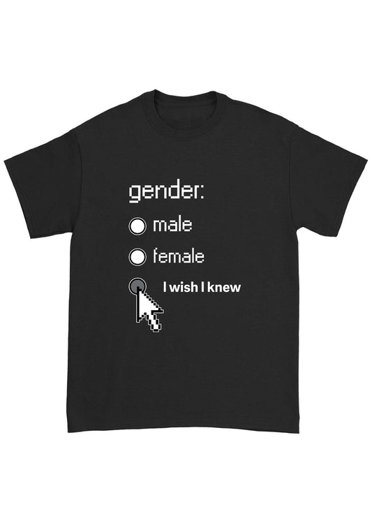 Gender Male Female I Wish I Knew Chunky Shirt