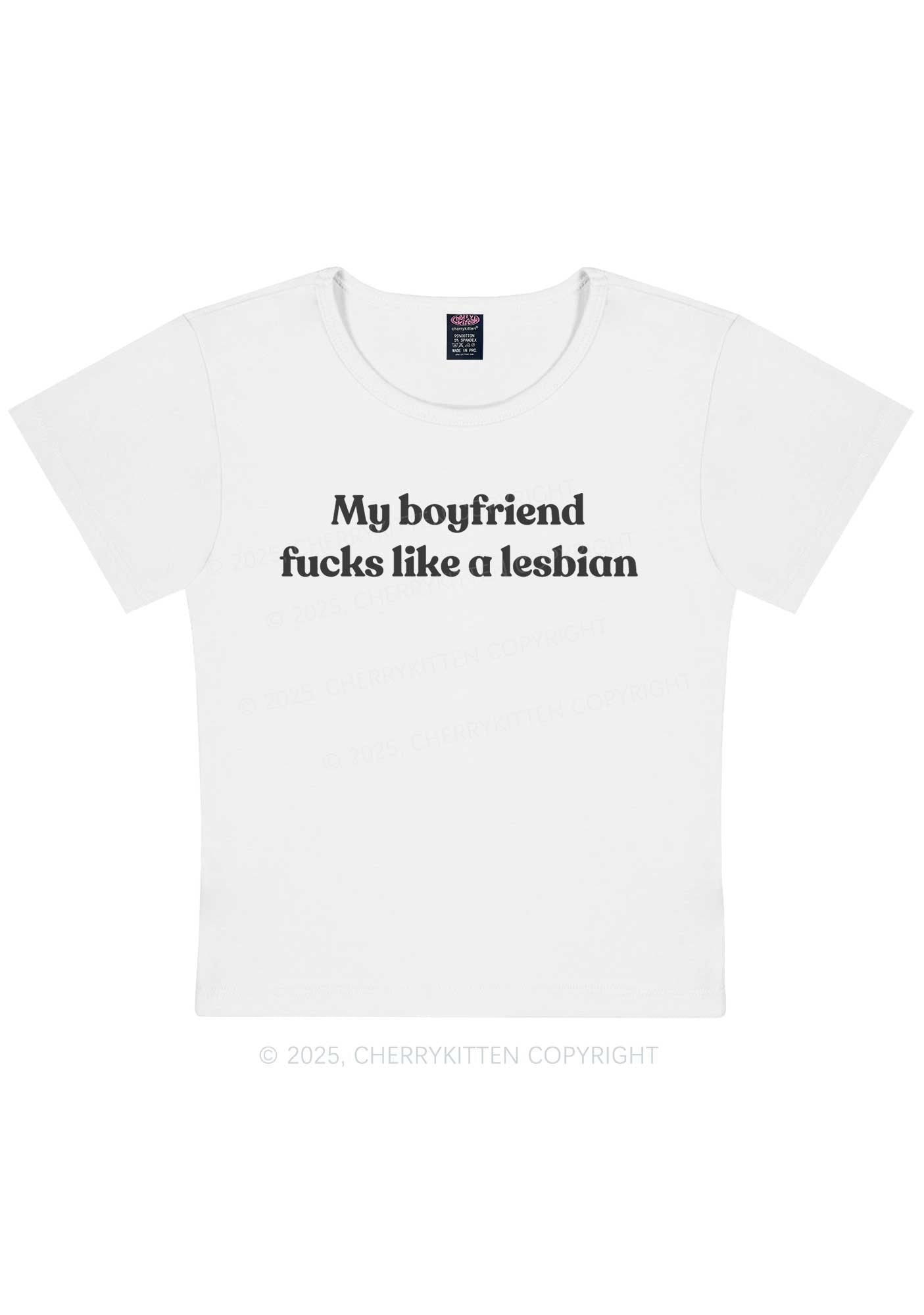 My BF Fxxks Like Lesbian Y2K Baby Tee Cherrykitten