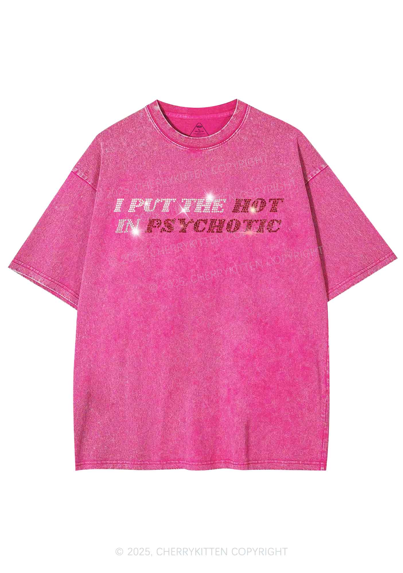 Rhinestone I Put The Hot In Psychotic Y2K Shirts Washed Tee Cherrykitten