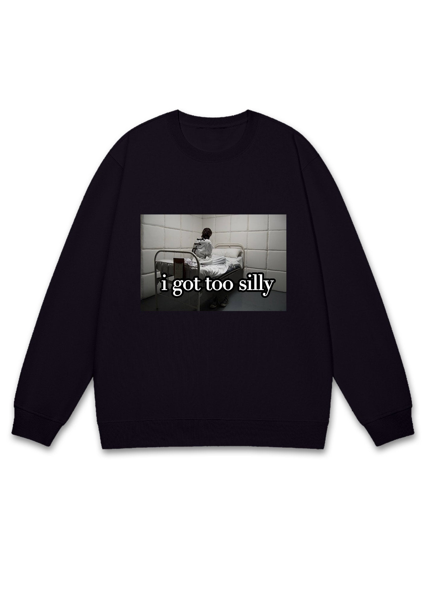 I Got Too Silly Y2K Sweatshirt