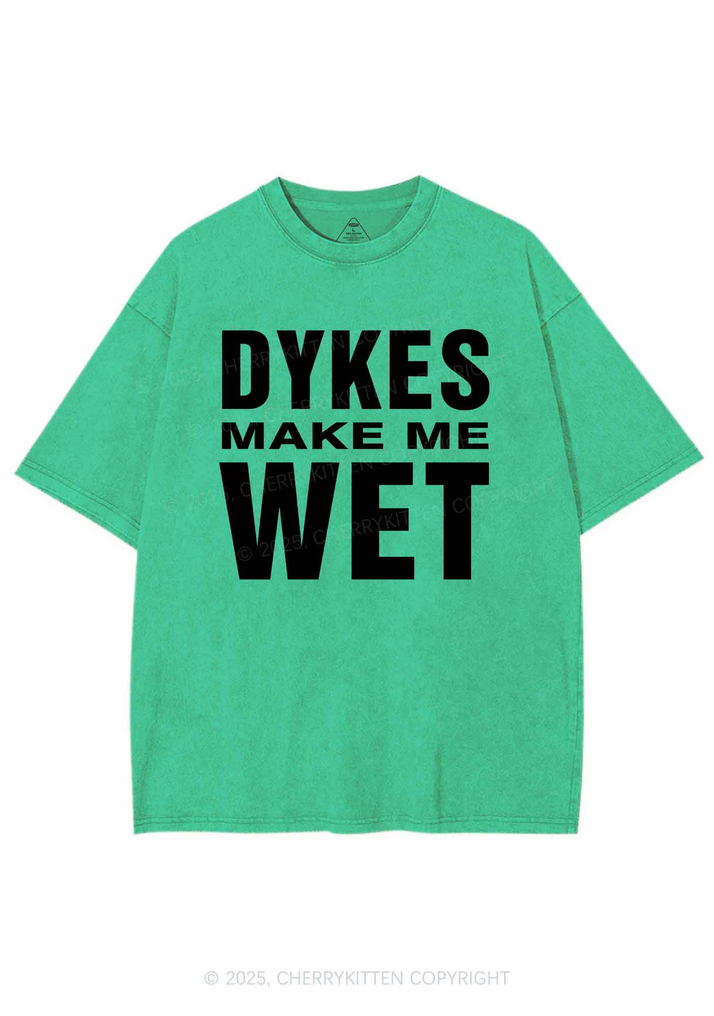Dykes Make Me Wet Pride Y2K Shirts Washed Tee Cherrykitten