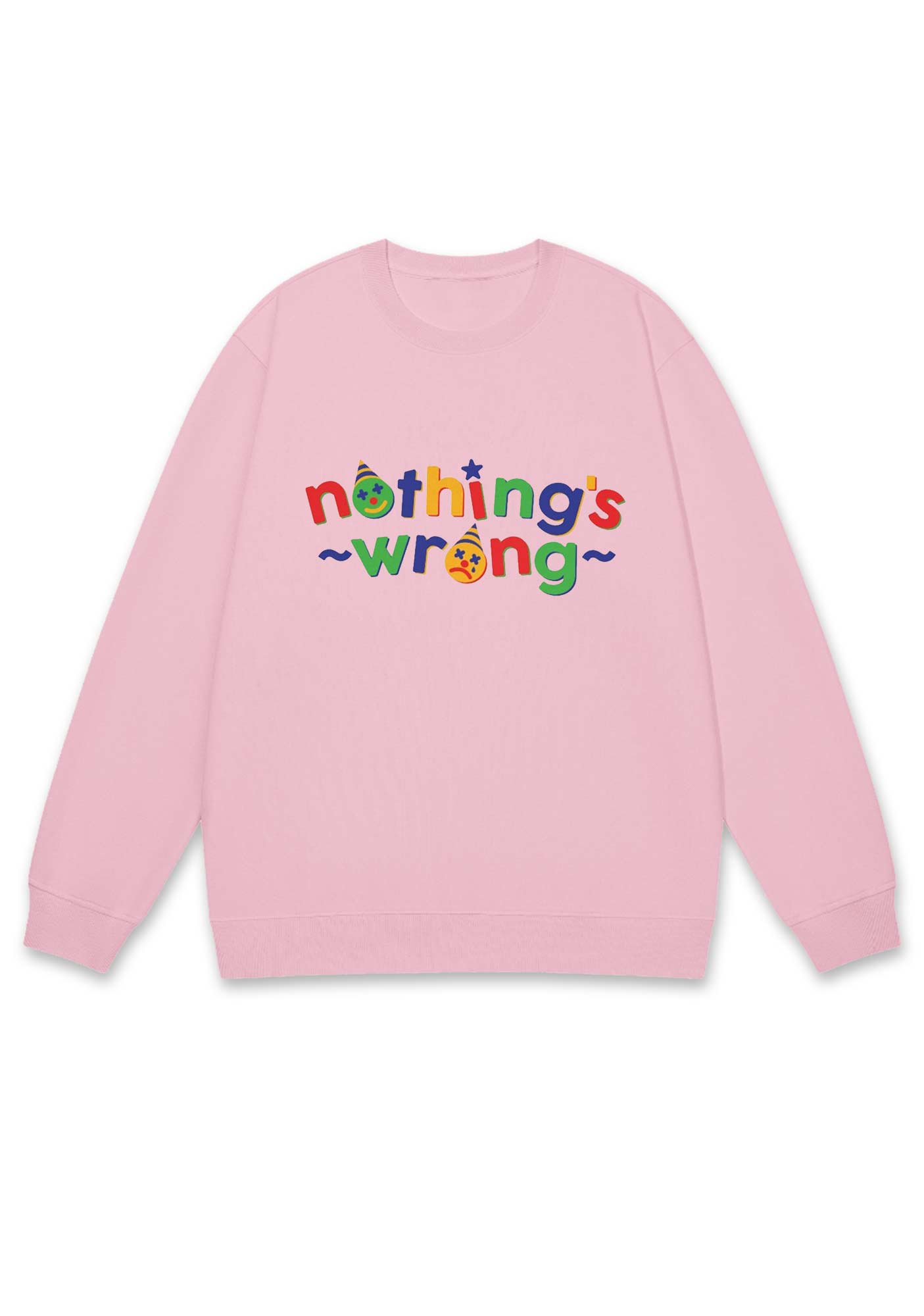 Nothing's Wrong Y2K Sweatshirt