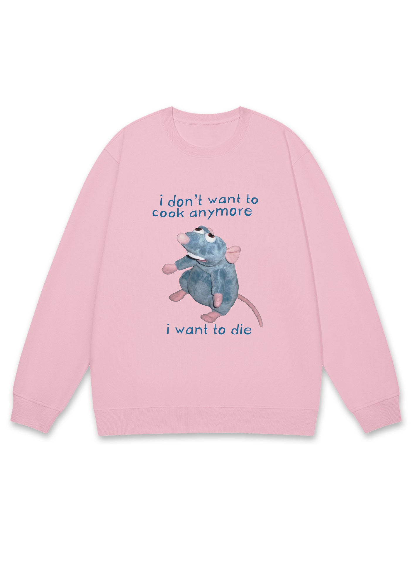 I Don't Want To Cook Anymore I Want To Die Y2K Sweatshirt