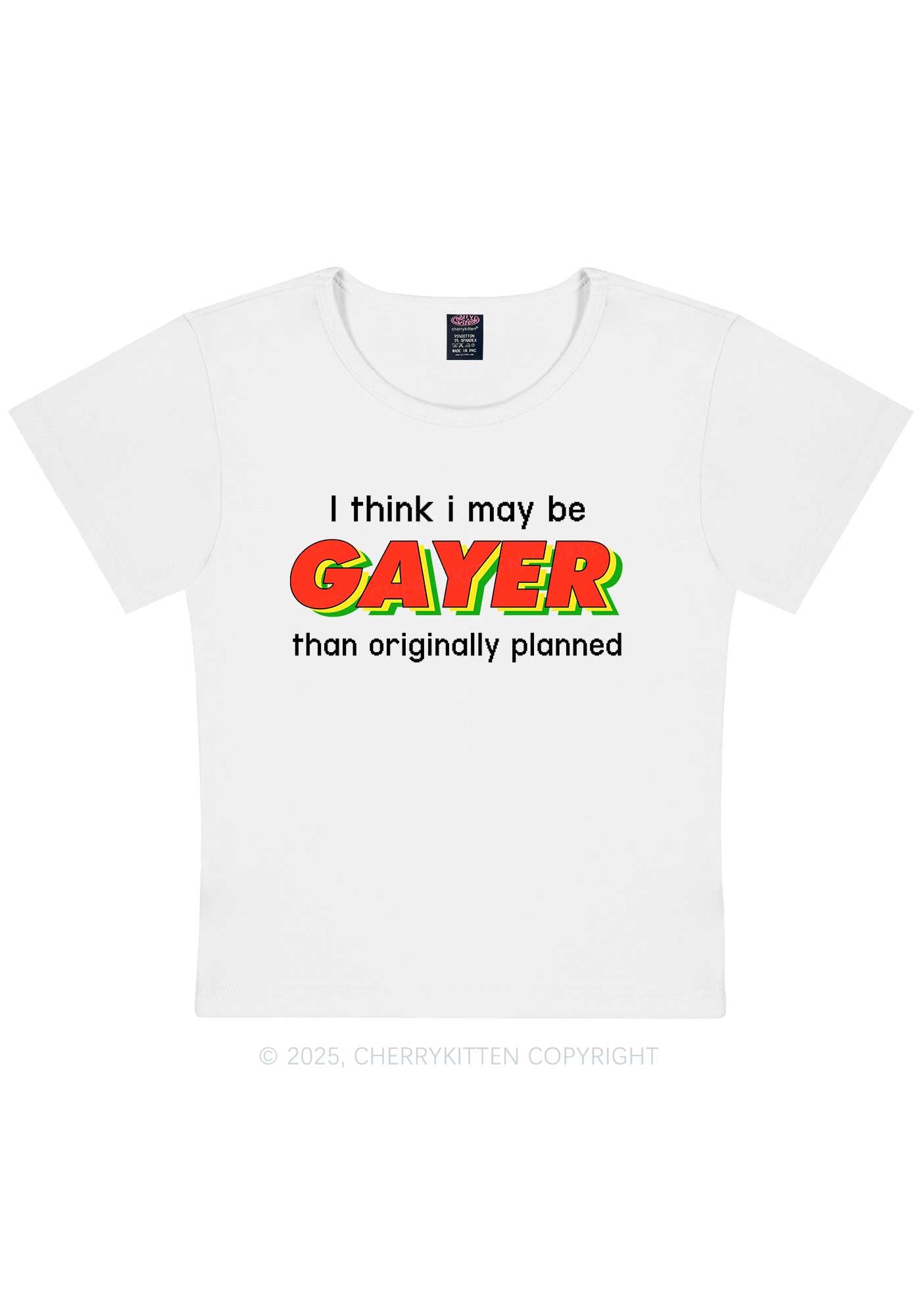 I May Be Gayer Pride Y2K Baby Tee Cherrykitten