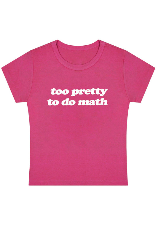 Too Pretty To Do Math Y2K Baby Tee