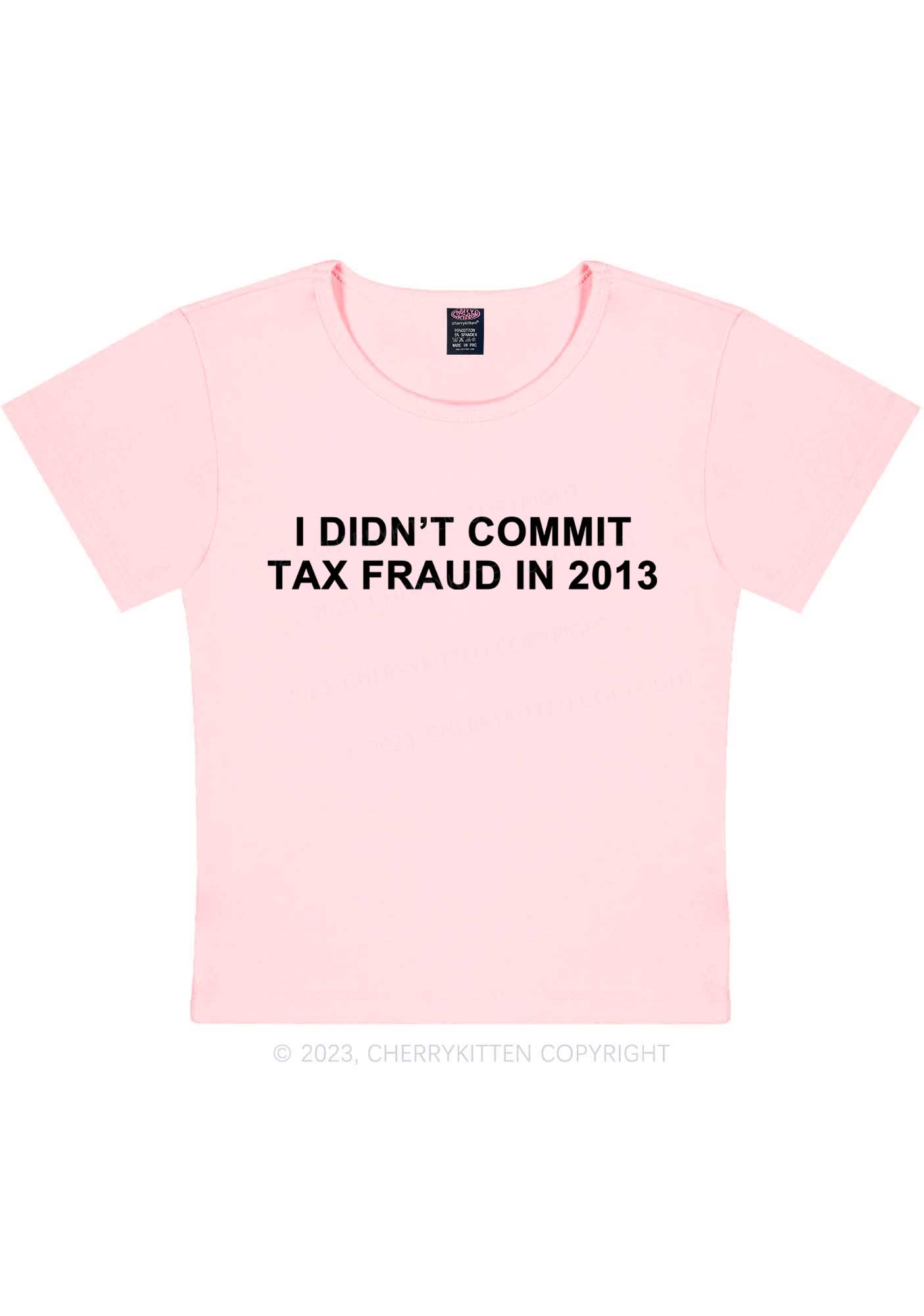 I Didn't Commit Tax Fraud Y2K Baby Tee Cherrykitten