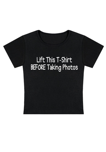 Curvy Lift This T-shirt Before Taking Photos Baby Tee
