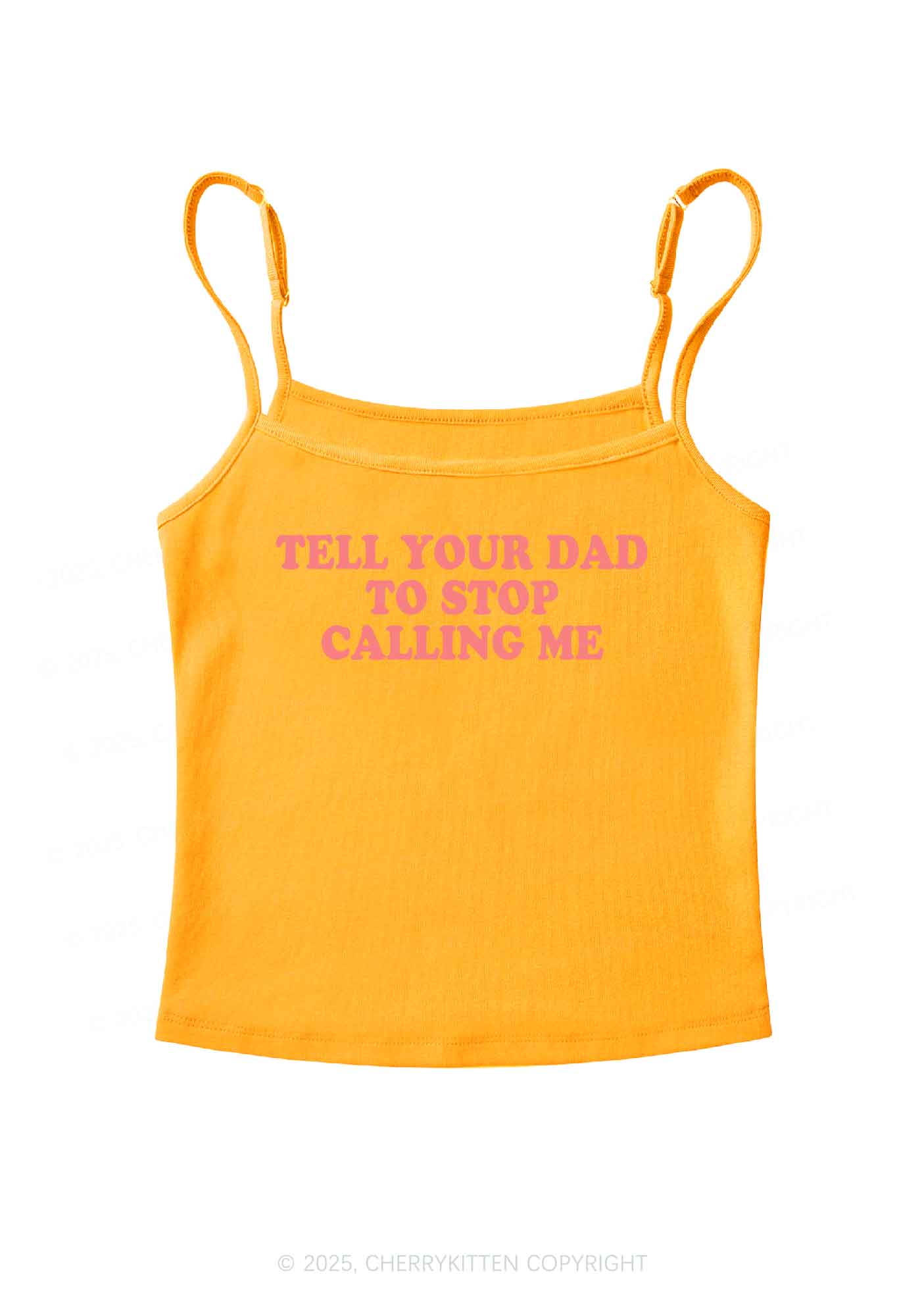 Dad Stop Calling Me Y2K Spaghetti Strap Cami Cherrykitten