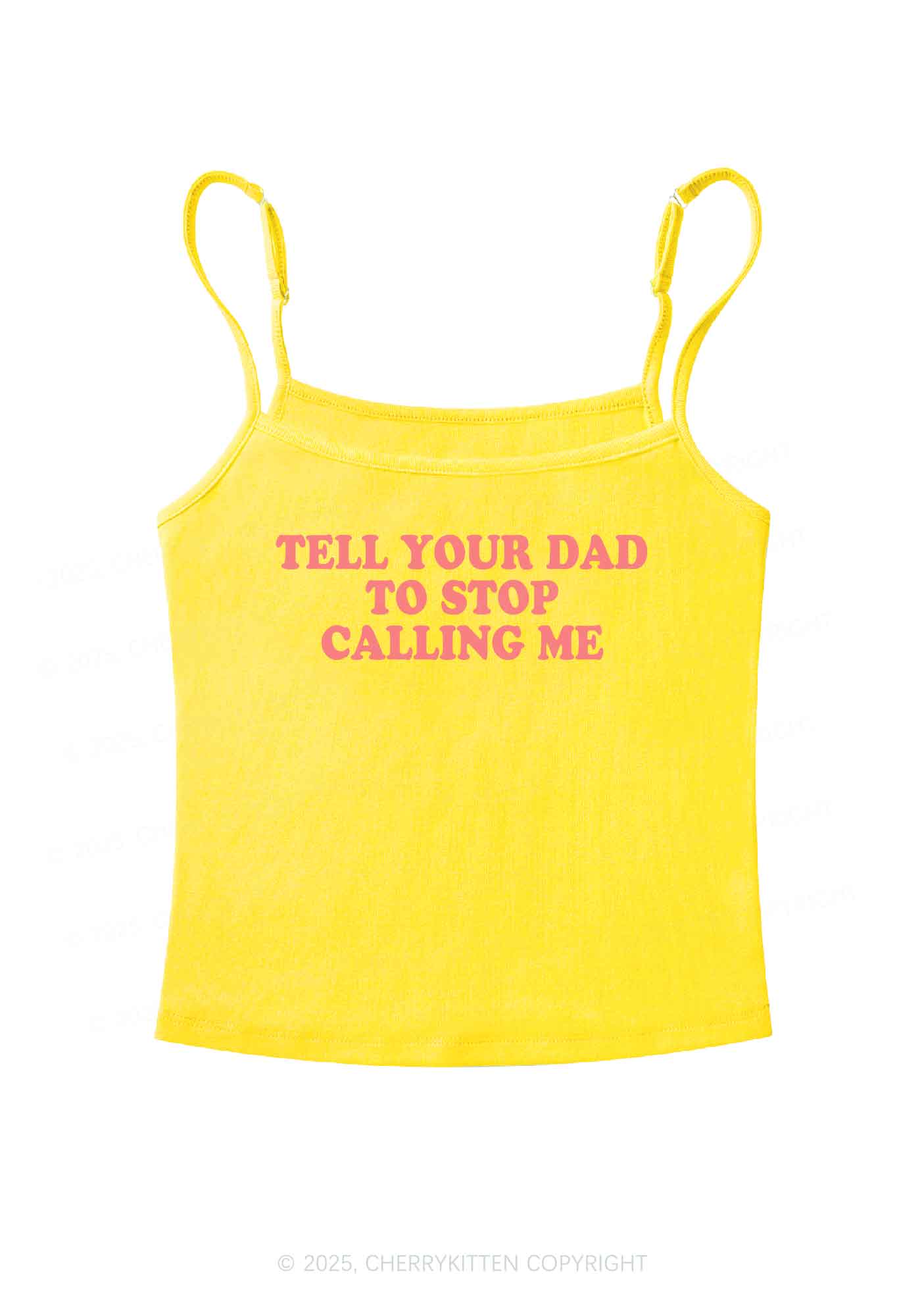 Dad Stop Calling Me Y2K Spaghetti Strap Cami Cherrykitten