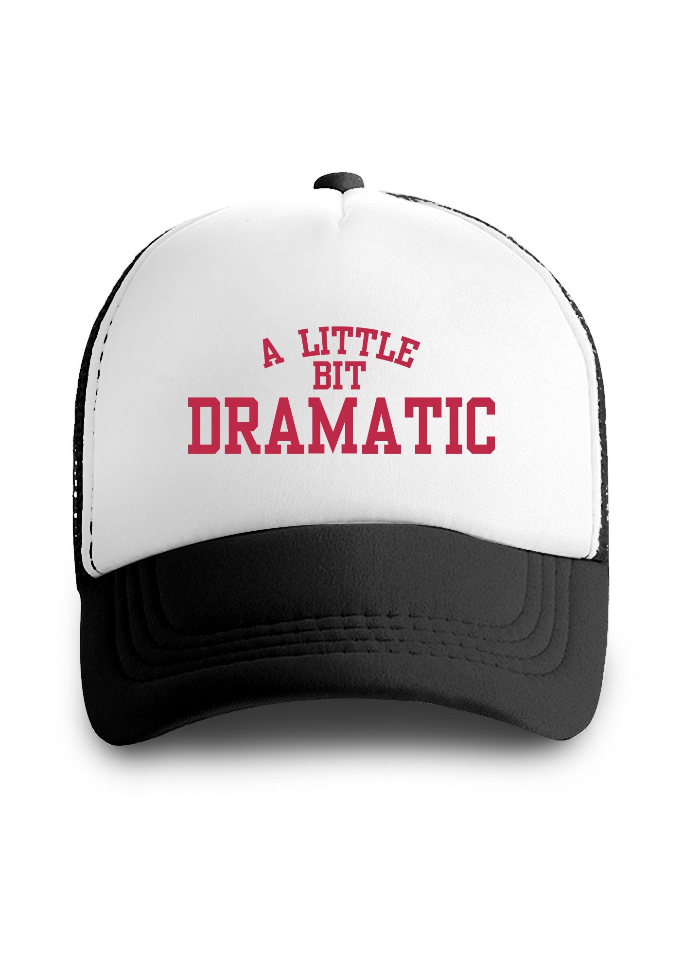 A Little Bit Dramatic Trucker Hat