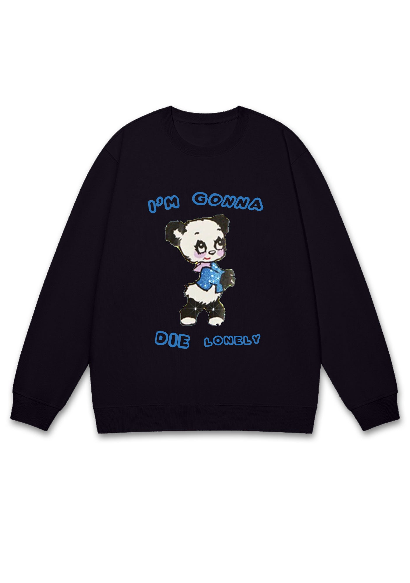 I'm Gonna Die Lonely Y2K Sweatshirt