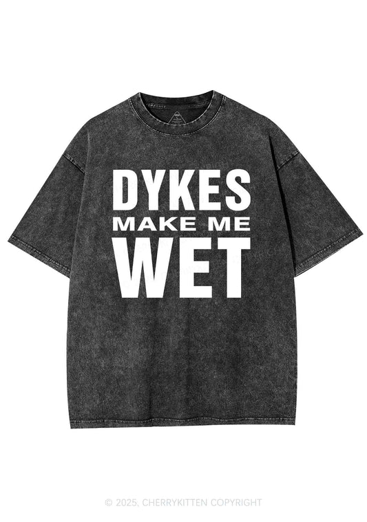 Dykes Make Me Wet Pride Y2K Shirts Washed Tee Cherrykitten