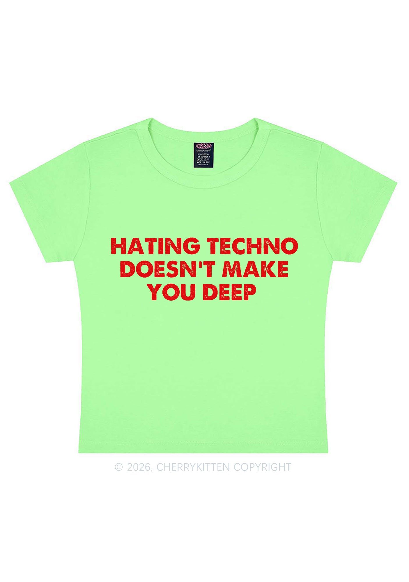 Hating Techno Doesnt Make You Deep Y2K Baby Tee Cherrykitten