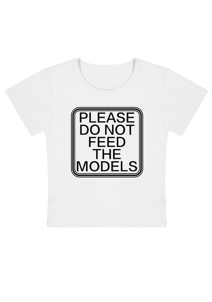 Curvy Please Do Not Feed The Models Baby Tee