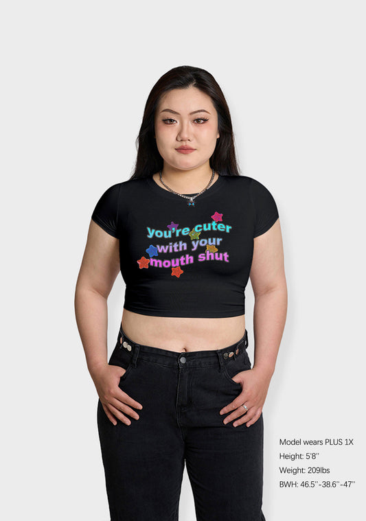 Curvy You're Cuter With Your Mouth Shut Baby Tee