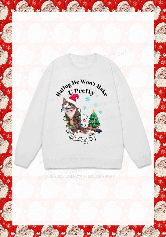 Hating Me Won't Make U Pretty Christmas Y2K Sweatshirt Cherrykitten