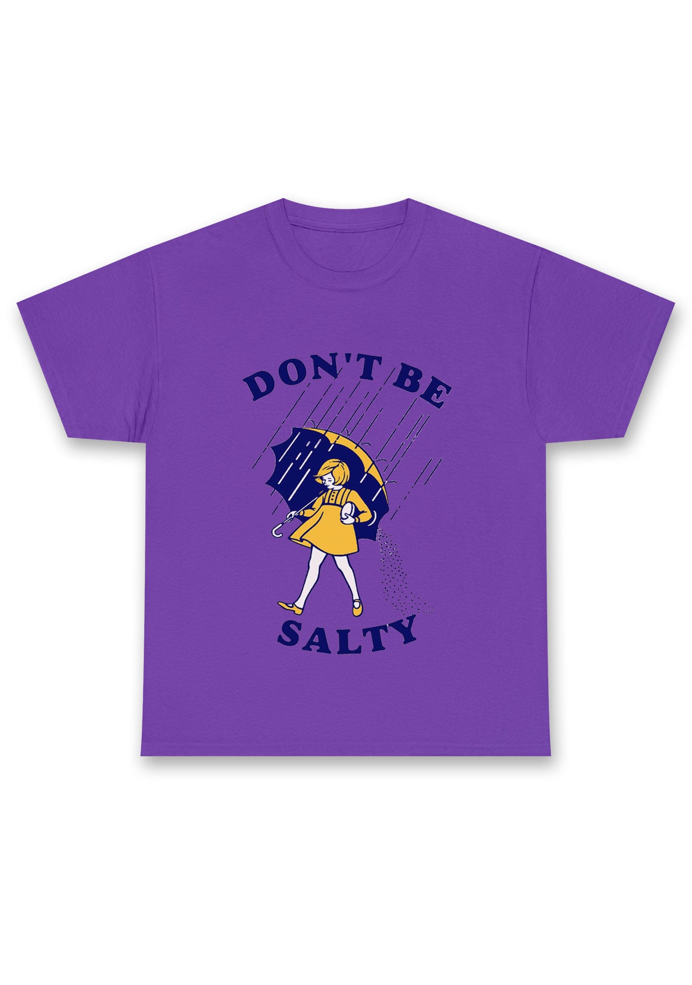 Don't Be Salty Chunky Shirt