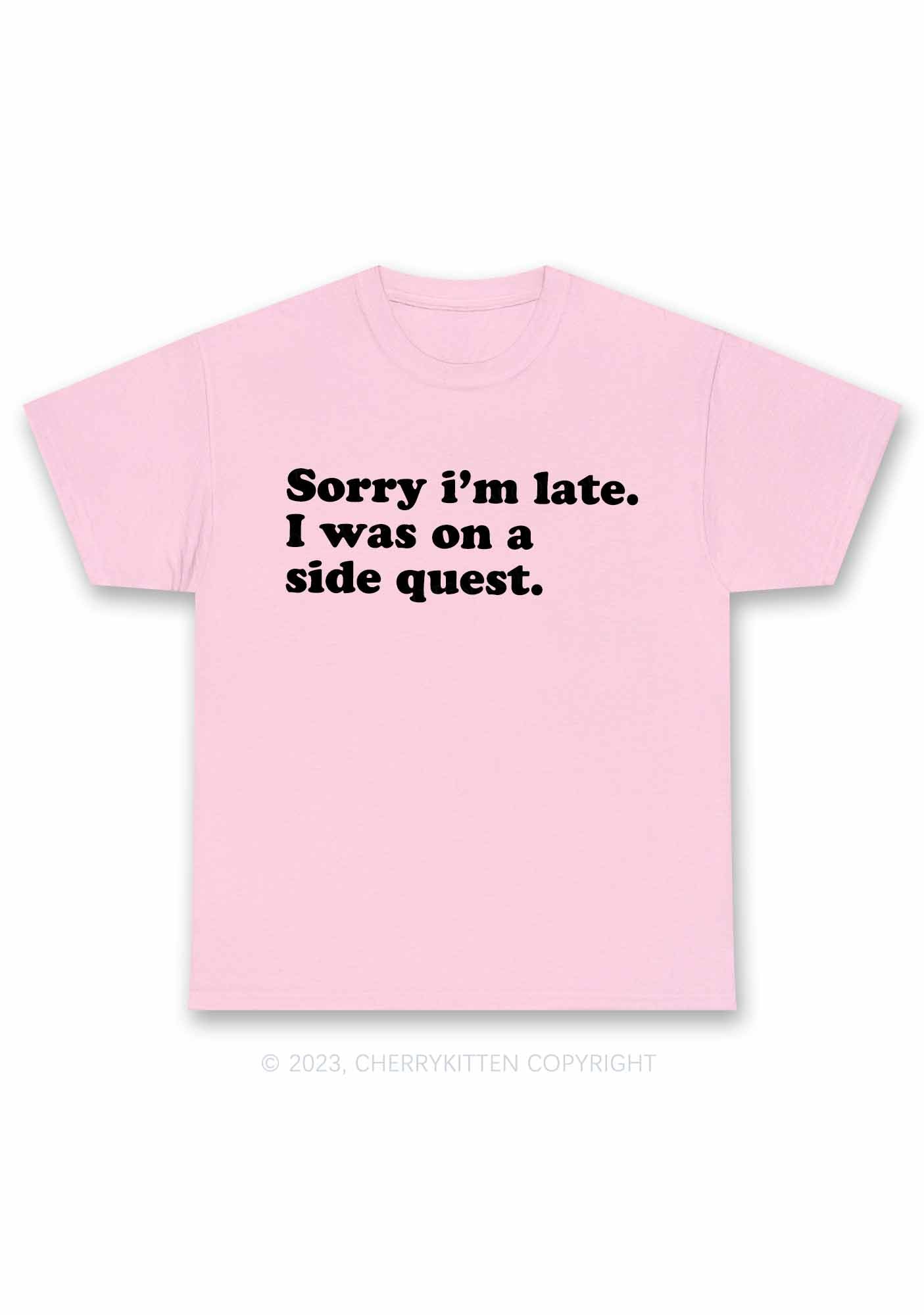 Sorry I'm Late I Was On A Side Quest Y2K Chunky Shirt Cherrykitten