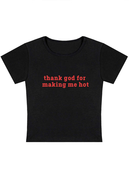 Thank God For Making Me Hot Y2K Baby Tee
