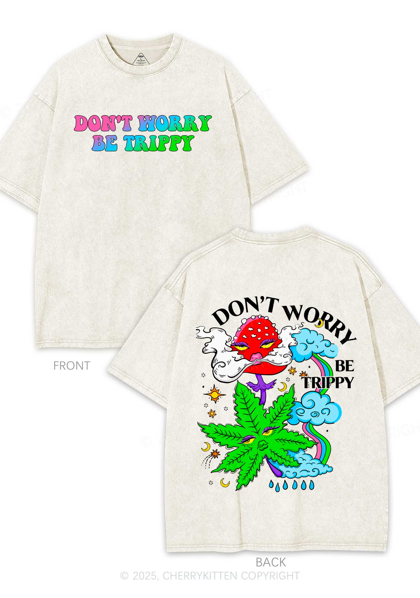 Dont Worry Be Trippy Y2K Shirts Washed Tee Cherrykitten