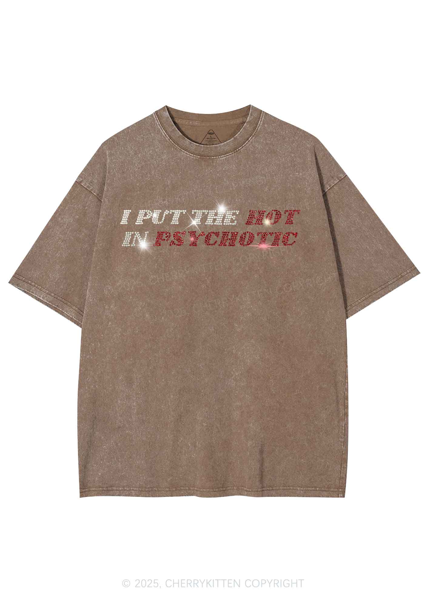 Rhinestone I Put The Hot In Psychotic Y2K Shirts Washed Tee Cherrykitten