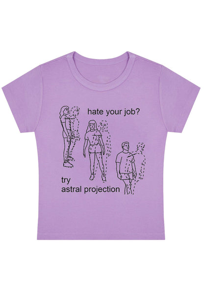 Curvy Hate Your Job Try Astral Projection Baby Tee