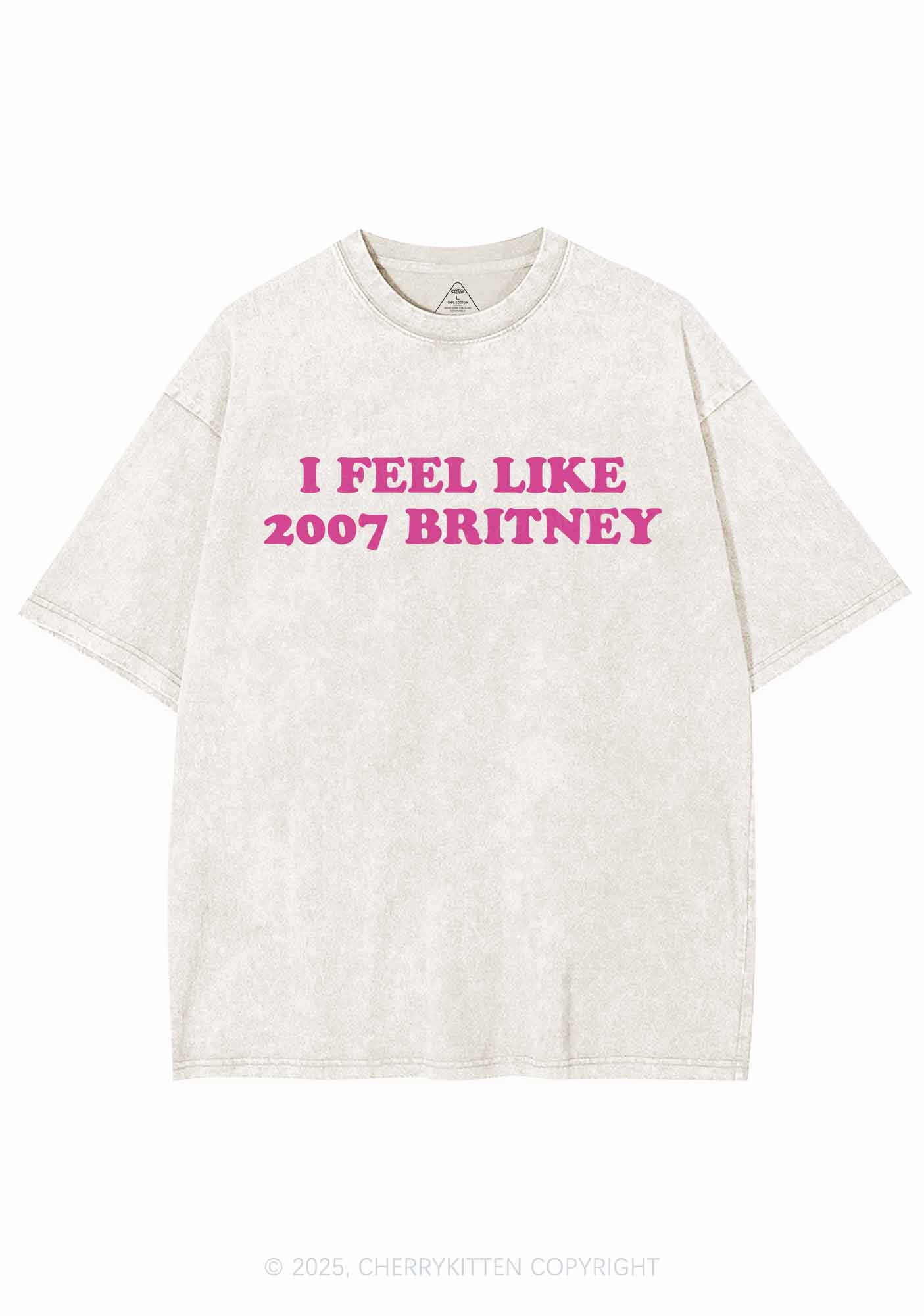 I Feel Like Britney Y2K Shirts Washed Tee Cherrykitten