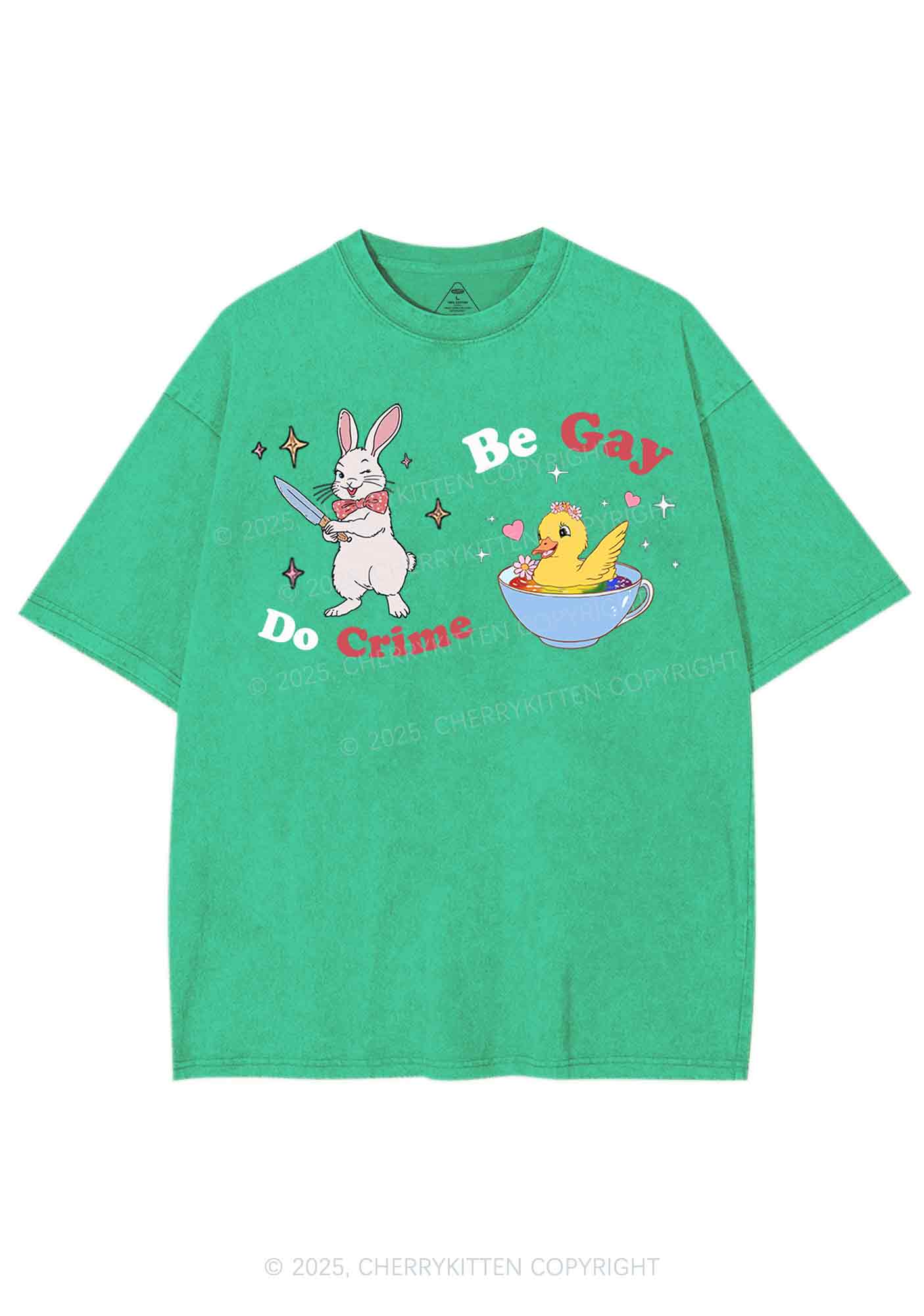 Be Gay Do Crime Pride Y2K Shirts Washed Tee Cherrykitten