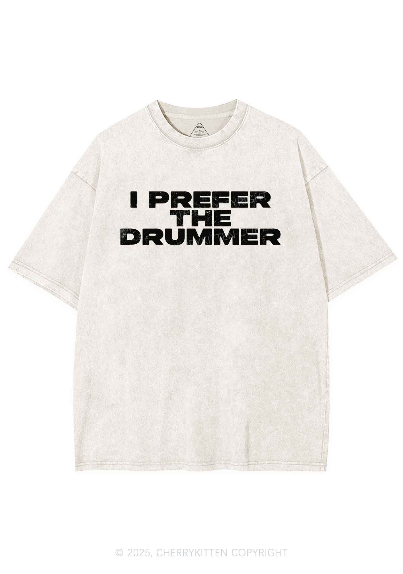 I Prefer The Drummer Y2K Shirts Washed Tee Cherrykitten
