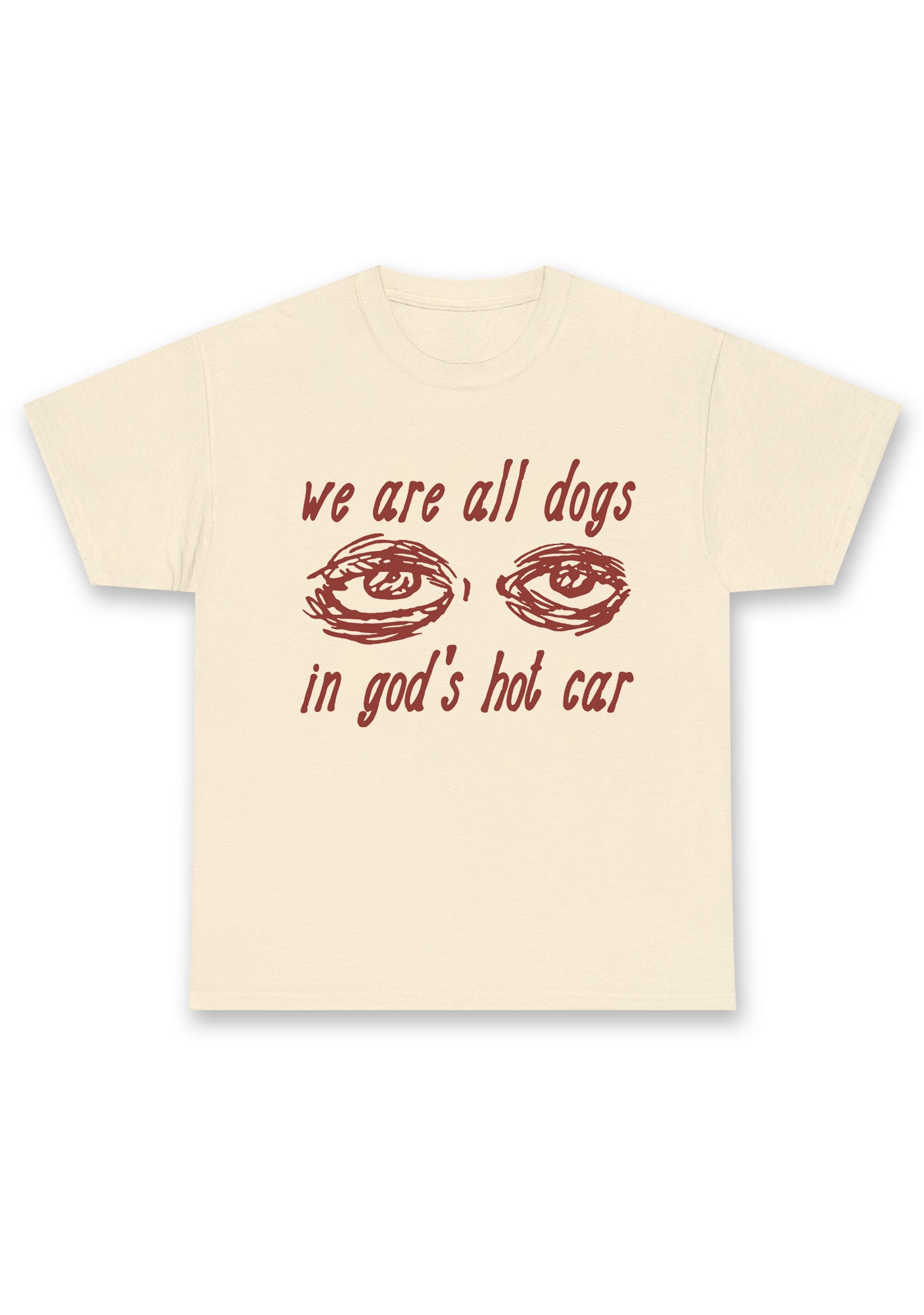 We Are All Dogs In God's Hot Car Chunky Shirt