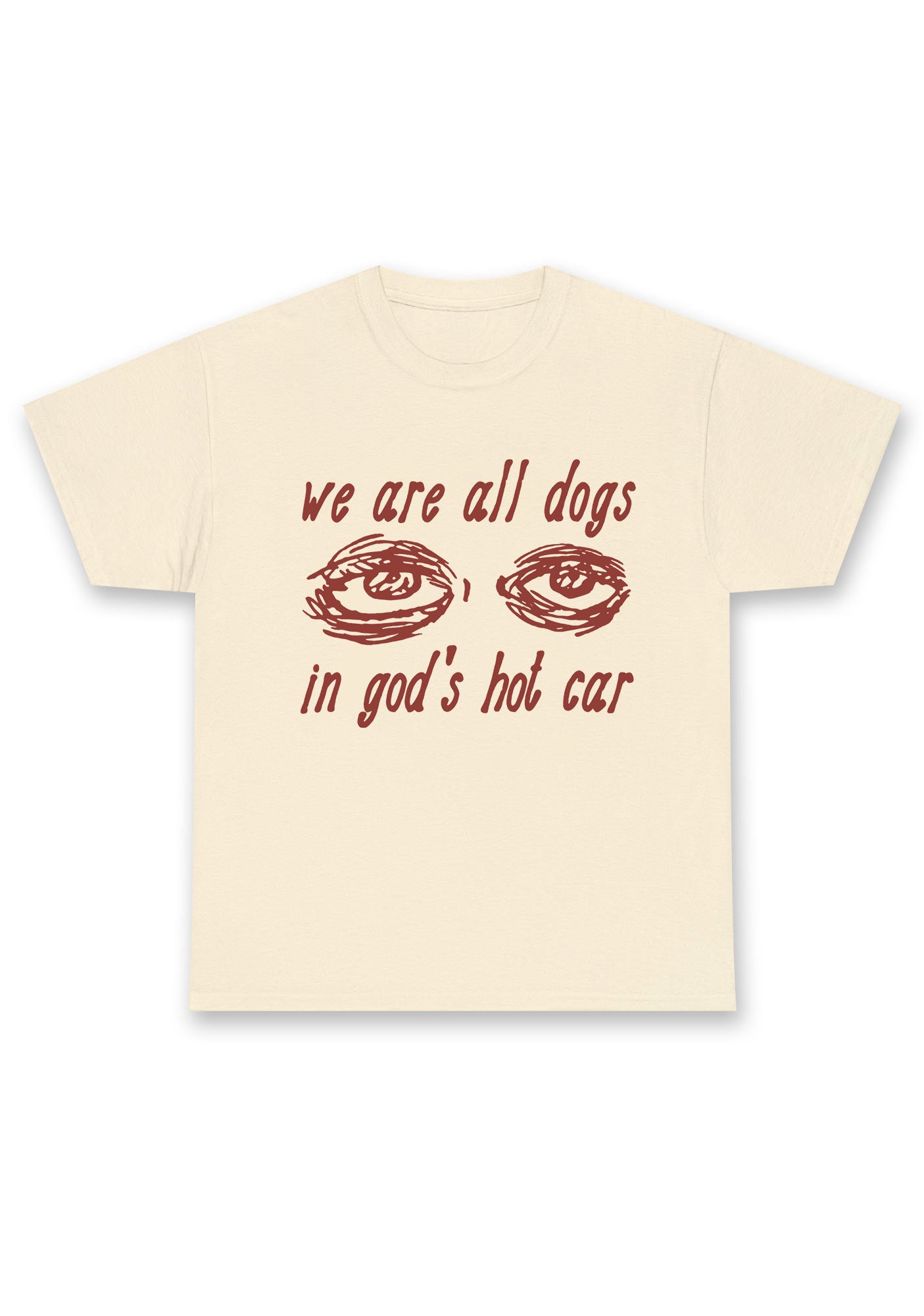 We Are All Dogs In God's Hot Car Chunky Shirt