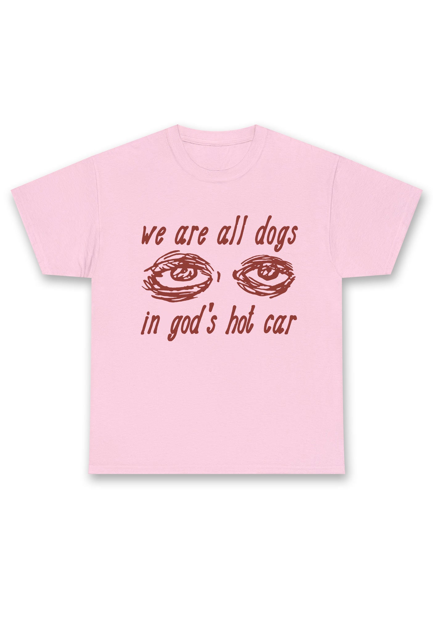 We Are All Dogs In God's Hot Car Chunky Shirt