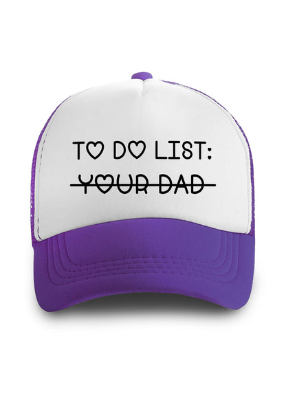 To Do List Your Dad Trucker Hat