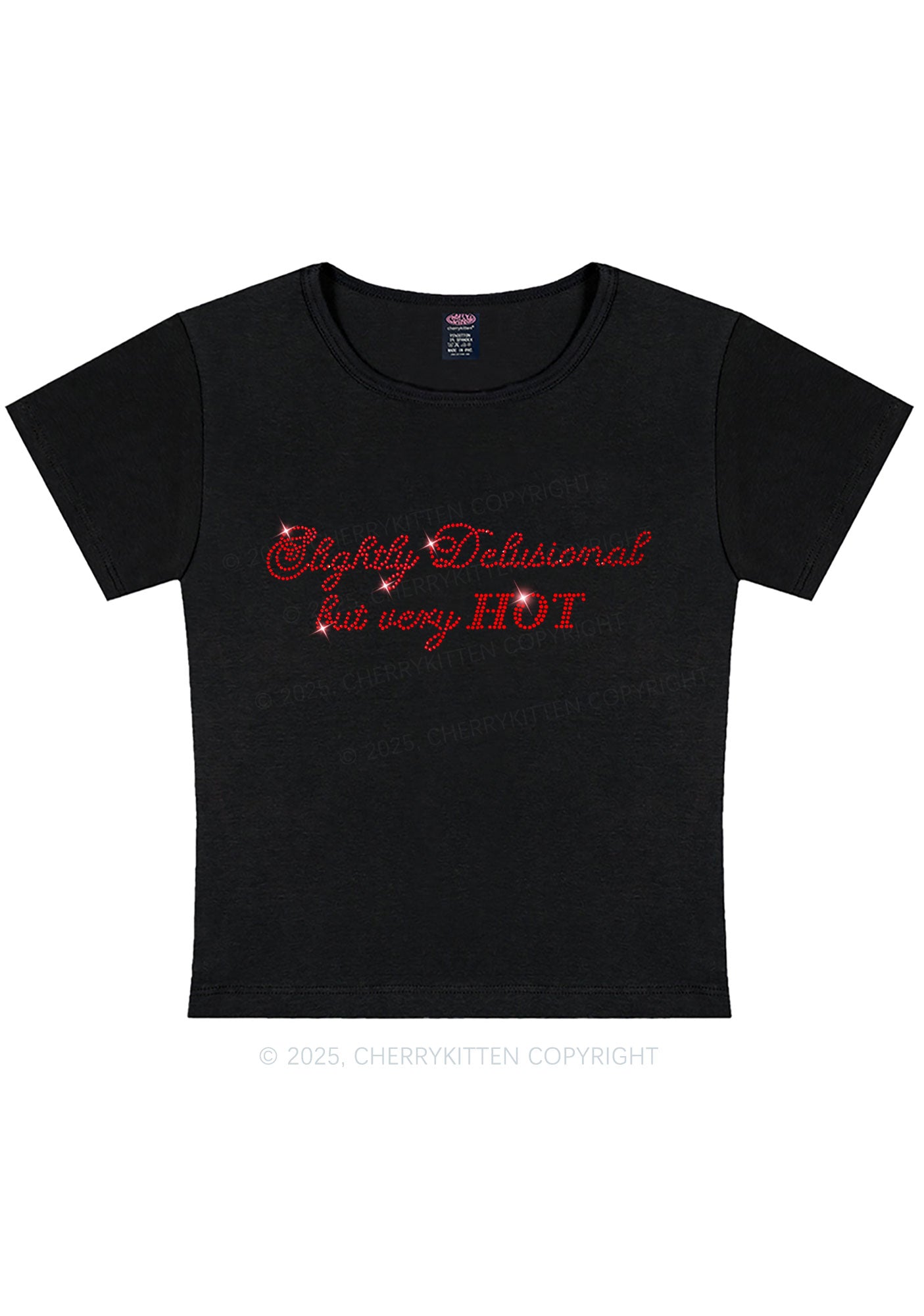 Rhinestone Slightly Delusional But Very Hot Y2K Baby Tee Cherrykitten