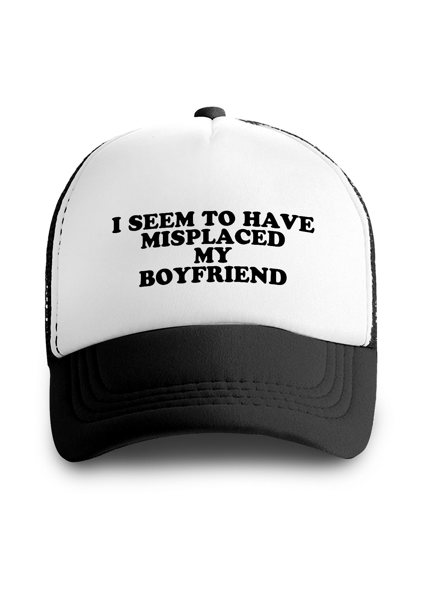 I Seem To Have Misplaced My BF Trucker Hat