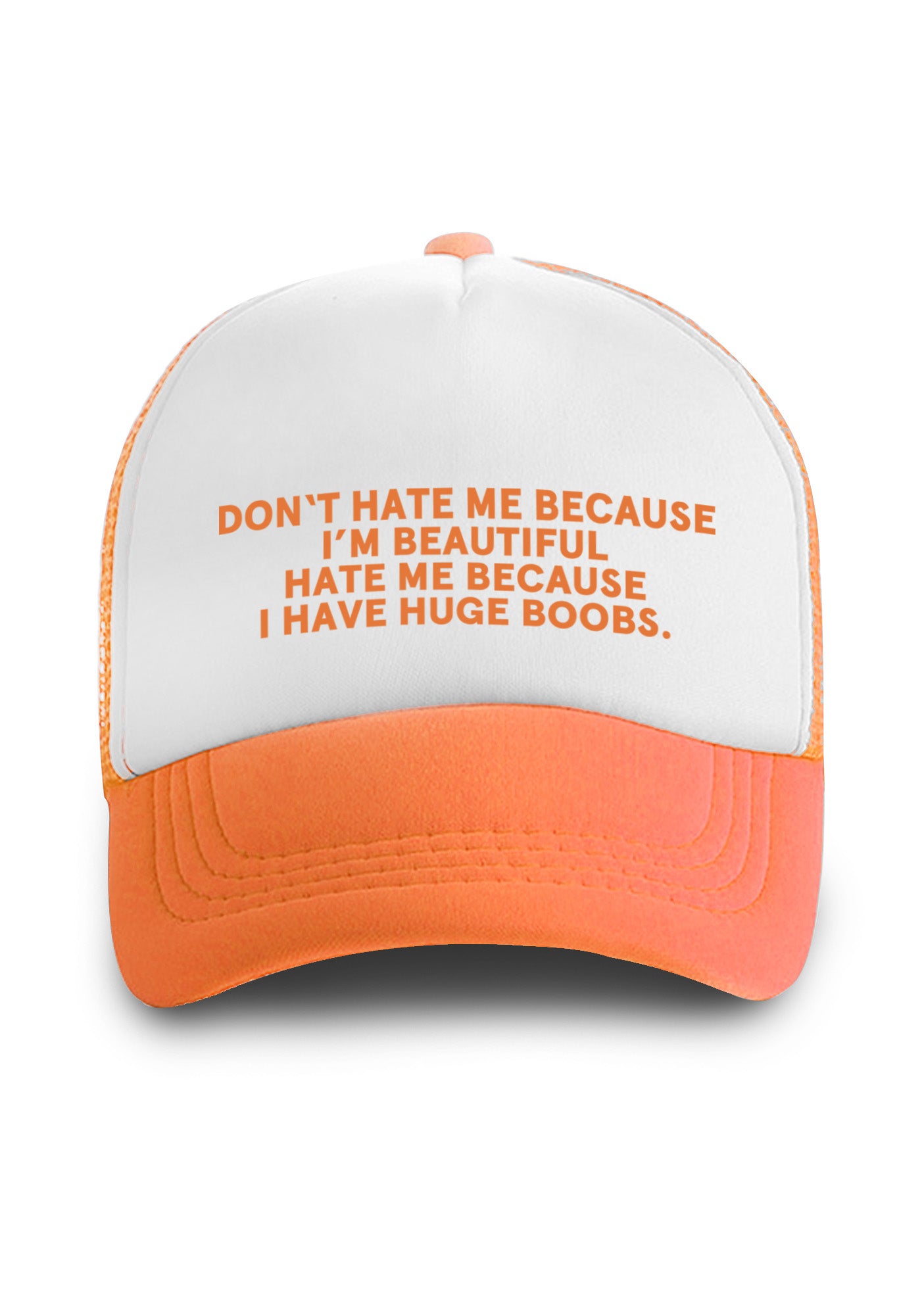 Hate Me Because I Have Huge Bxxbs Trucker Hat