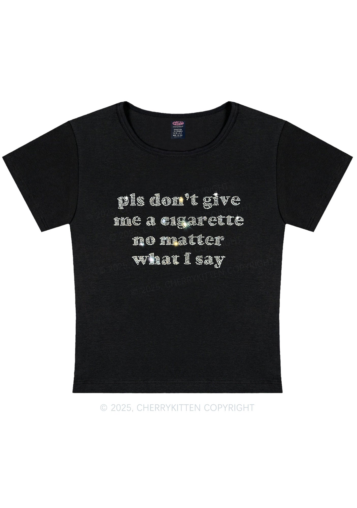 Curvy Rhinestone Dont Give Me Cigarette Y2K Baby Tee Cherrykitten