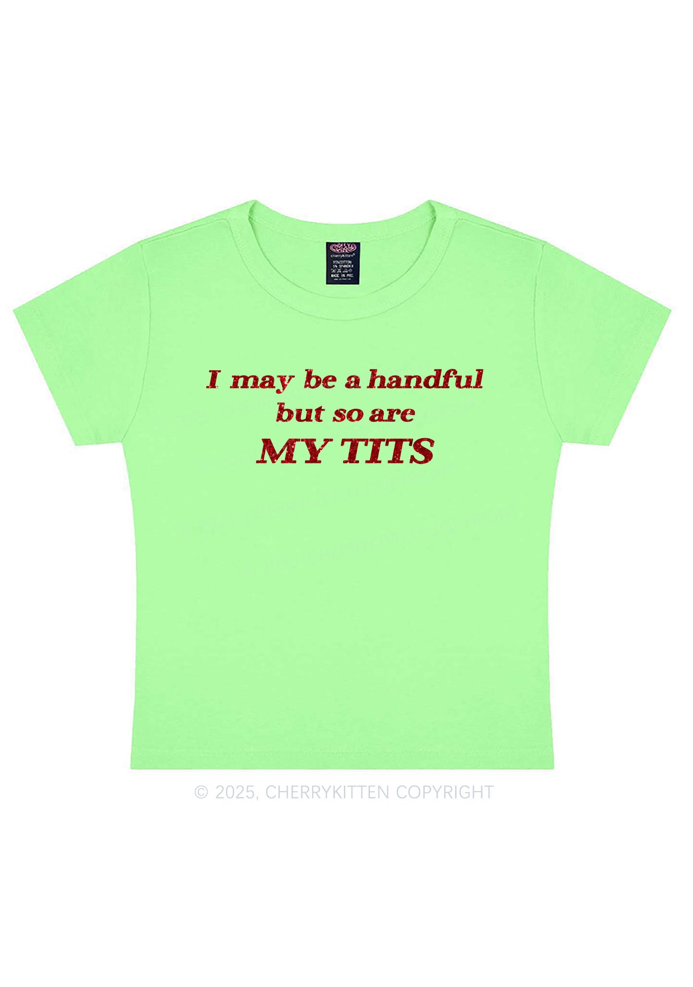 Glitter I May Be A Handful Y2K Baby Tee Cherrykitten