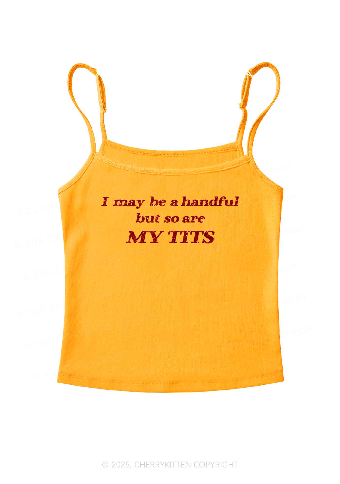 Glitter I May Be A Handful Y2K Spaghetti Strap Cami Cherrykitten