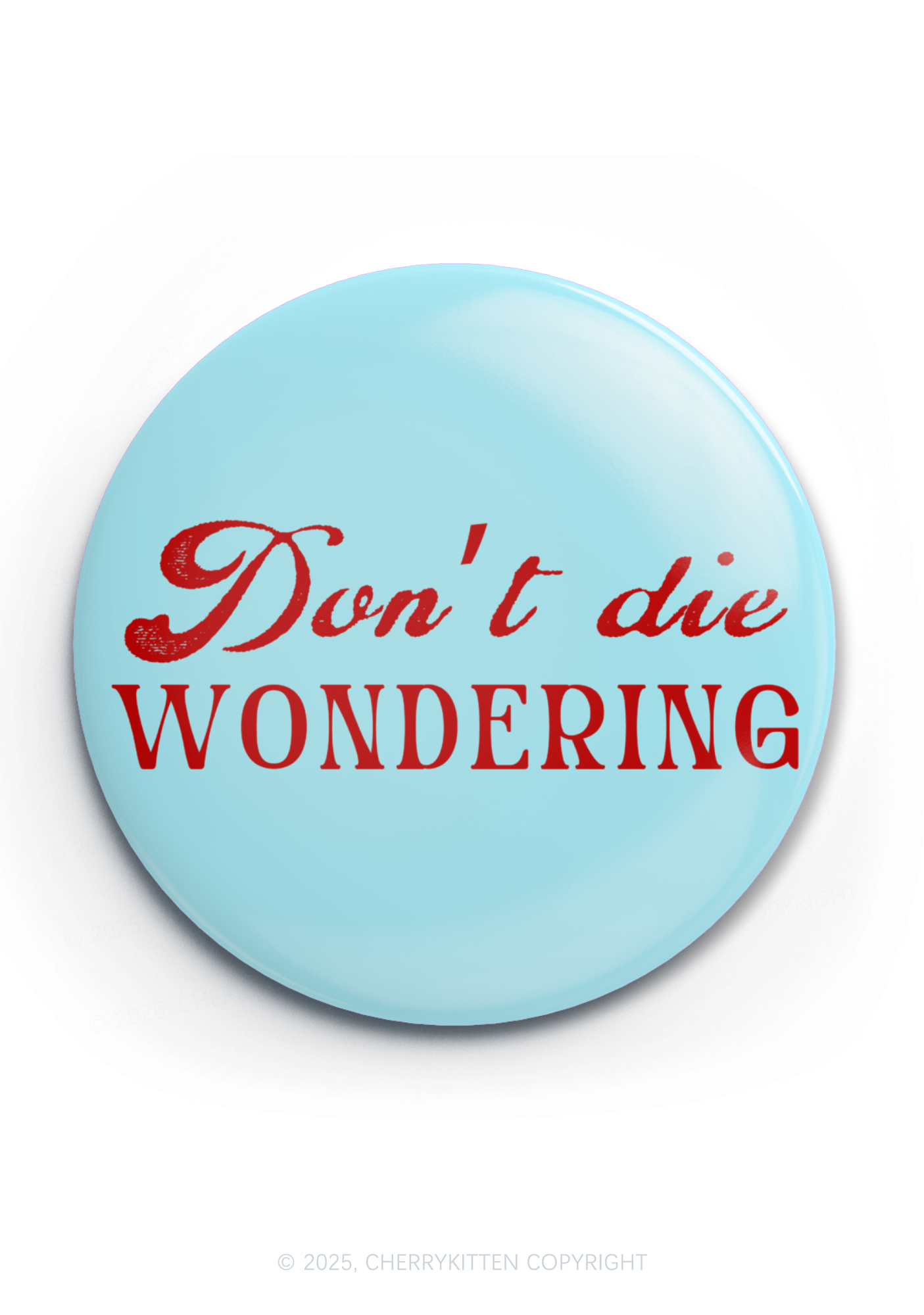 Dont Die Wondering Pride 1Pc Y2K Pin Badge Cherrykitten